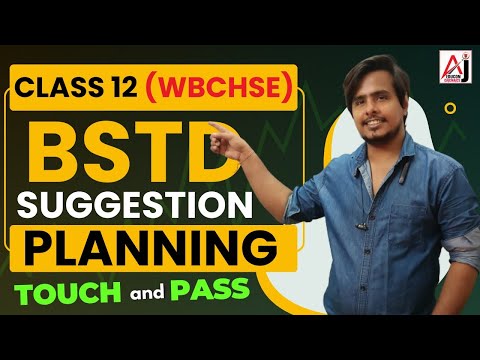 CLASS 12 II WBCHSE II BSTD SUGGESSION II PLANNING II #wbchse #wbboard #westbengalboard #bst