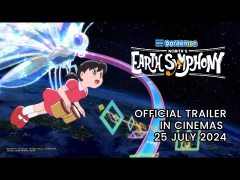 DORAEMON THE MOVIE: NOBITA'S EARTH SYMPHONY (Official Trailer) | In GSC CINEMAS 25 July 2024