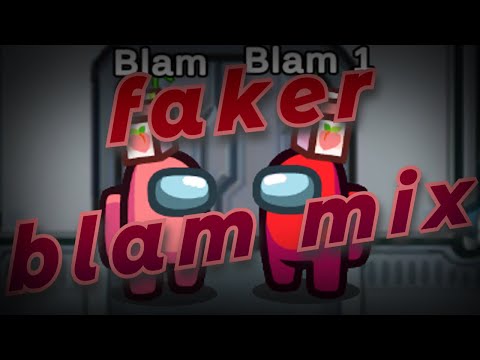 IMPOSTOR... (FAKER BLAM MIX VS BLAM OST)