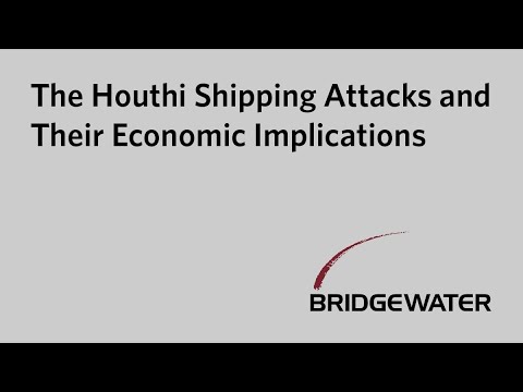 The Houthi Shipping Attacks and Their Economic Implications