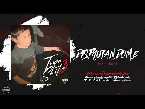 Tony Loya - DISFRUTANDOME (Audio Oficial)