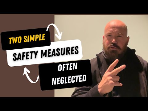 Two Simple Safety Measures Often Neglected