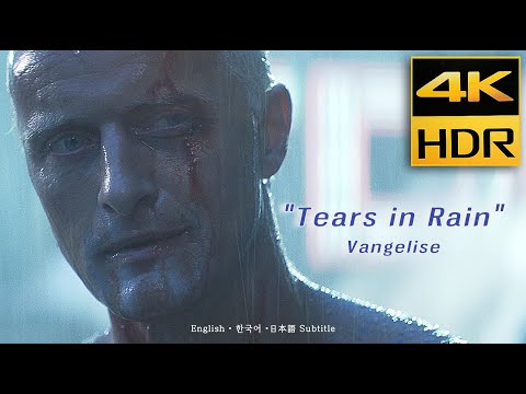 Blade Runner • "Tears in Rain"" Vangelis • 4K HDR & HQ Sound • End Kor Jap SubCC