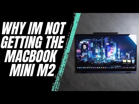 Why I'm Not Getting The MacBook Mini M2!