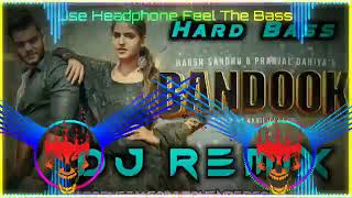 @DJ PARVEEN SAINI BANDOOK HARD BASS HARAYANAVI SONG