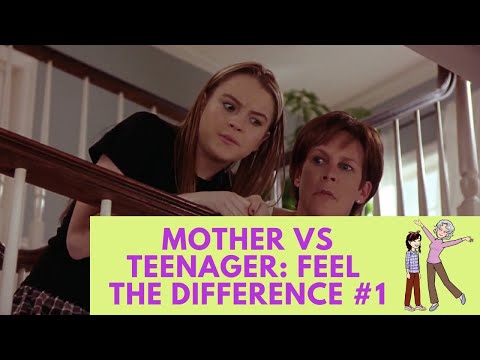 Mother vs Teenager: Feel the Difference #1 - Freaky Friday, 2003