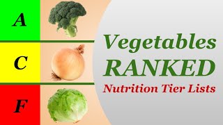 Nutrition Tier Lists: Vegetables