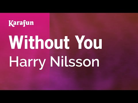 Without You - Harry Nilsson | Karaoke Version | KaraFun