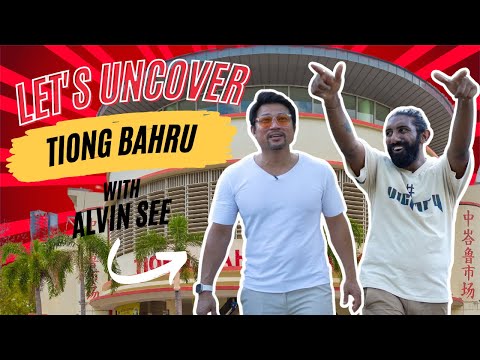 Uncover the Secrets of Tiong Bahru Singapore with Alvin See | Let's Uncover EP 5