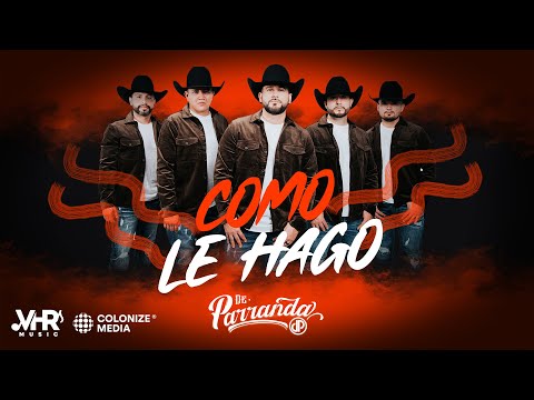 De Parranda - Como Le Hago (Video Oficial)