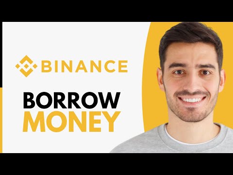 How to Borrow Money From Binance - Step by Step