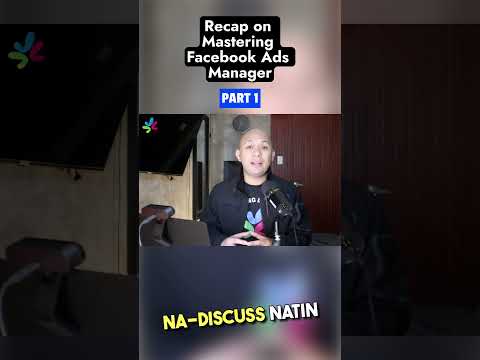 Recap Mastering Facebook Ads Manager Part 1