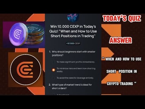 CEX.IO Quiz Answers Today : " WHEN AND HOW TO USE SHORT POSITION IN CRYPTO TRADING "