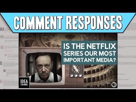 Comment Responses: Are Netflix Series Our Most Important Media?