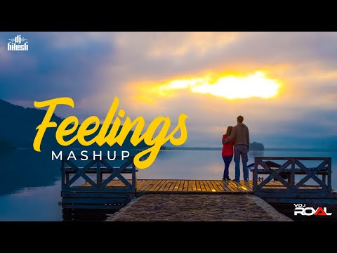 Feeling Mashup | Dj Hitesh | VDj Royal | New 2021 Love Mashup