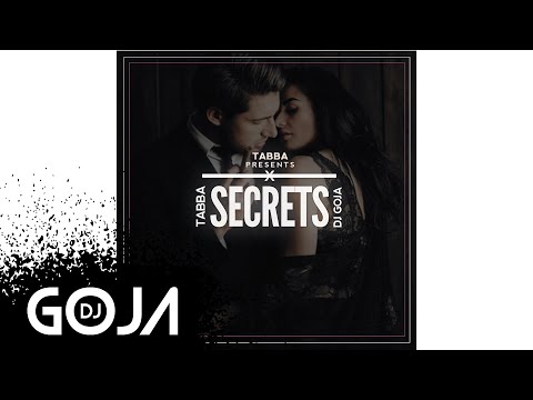 Tabba x Dj Goja - Secrets (Official Single)