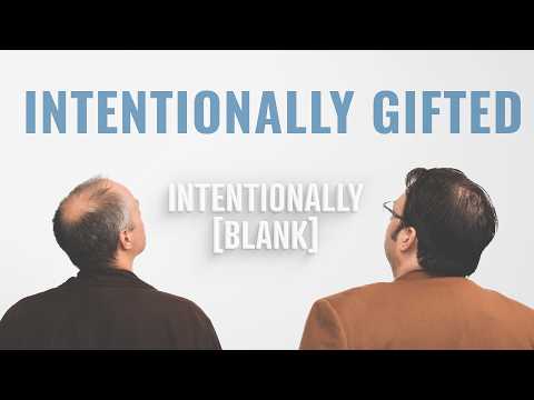 Intentionally Gifted — Intentionally Blank Ep. 170