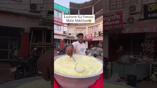 Lucknow ka famous malai Makhan❤️ #lucknow #food #lucknowfoodie #malai #foodie #lucknowfoodies