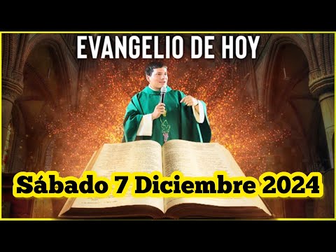 EVANGELIO DE HOY Sábado 7 Diciembre 2024 con el Padre Marcos Galvis