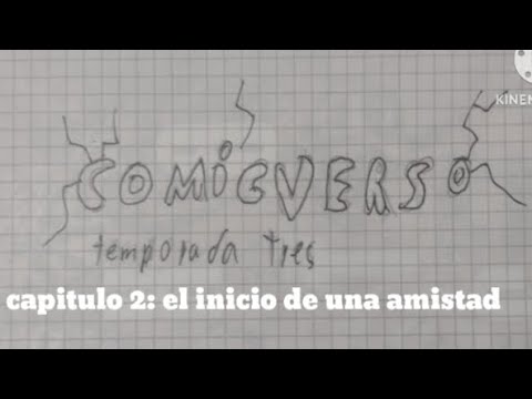 Comicverso temp 3 cap 2: el inicio de una amistad