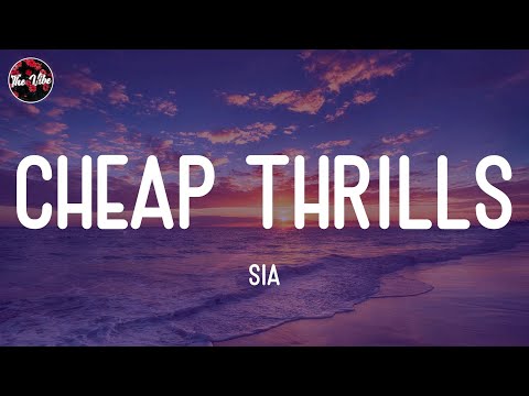 Sia - Cheap Thrills (Lyrics)