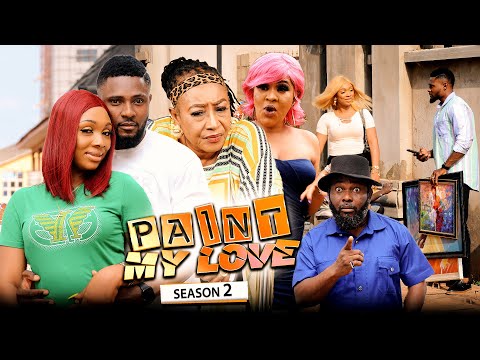 PAINT MY LOVE 2 (New Movie) Patience Ozokwor/Maurice/Benita Trending 2022 Nigerian Nollywood Movie