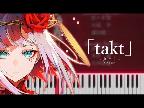 Takt Op. Destiny OP - 「takt」| ryo (supercell) (TV Size)[Piano Arrangement]