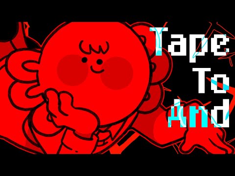 TAPE TO AND || animation meme