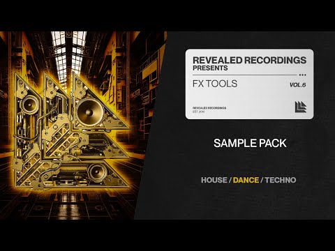 FX Tools Vol. 6 (Sample Pack) | Revealed