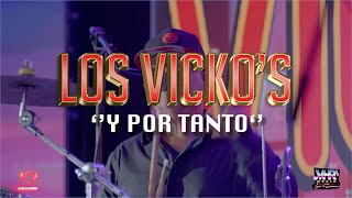 Los Vicko's - Y Por Tanto (En Vivo)