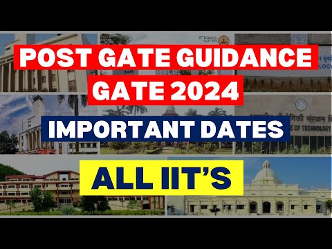 POST GATE GUIDANCE 2024 || IISC || IIT'S || APPLICATION DATES || COAP 2024 || FULL DETAILS