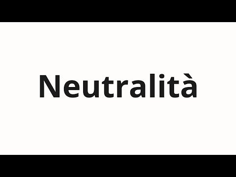 How to pronounce Neutralità