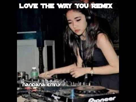 Love The Way you REMIX