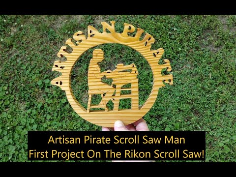 Artisan Pirate Scroll Saw Man, First Project On The New Rikon Scroll Saw