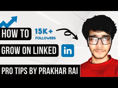 How to Grow on LinkedIn || Pro tips by Prakhar Rai || 15K + followers || Complete Guide