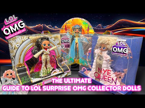 The Ultimate Guide to LOL Surprise OMG Collector Dolls