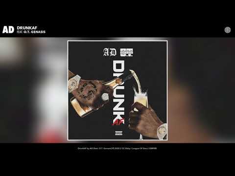 AD ft. O.T. Genasis - DrunkAF (Audio)