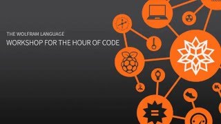 The Wolfram Language Workshop for the Hour of Code