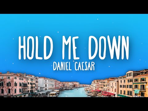 Daniel Caesar - Hold Me Down (Lyrics)