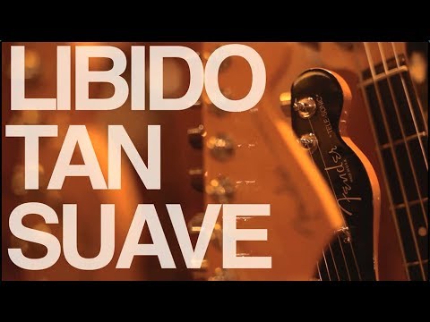 LIBIDO Sesión en Vivo - Tan Suave