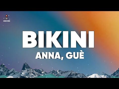 ANNA, Guè - BIKINI (Testo/Lyrics)