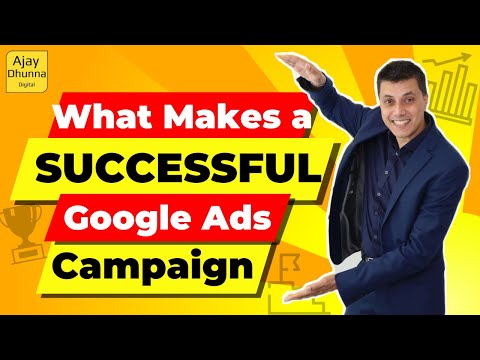 Digital Marketing Campaigns: Unveiling the Key to Success - Google Ads Tutorial - Ajay Dhunna