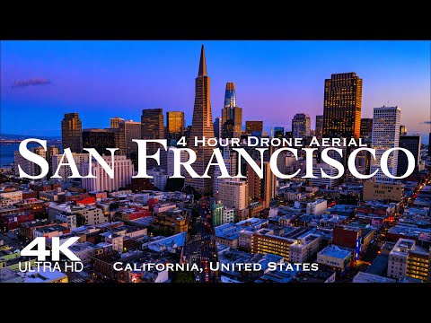 [4K] SAN FRANCISCO 2024 🇺🇸 4 Hour Drone Aerial Relaxation Film | California CA USA United States