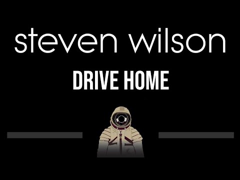 Steven Wilson • Drive Home (CC) (Upgraded Video) 🎤 [Karaoke] [Instrumental Lyrics]