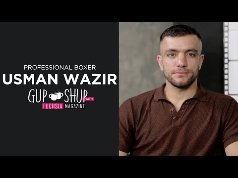 Usman Wazir | Professional Boxer |  Gup Shup with FUCHSIA