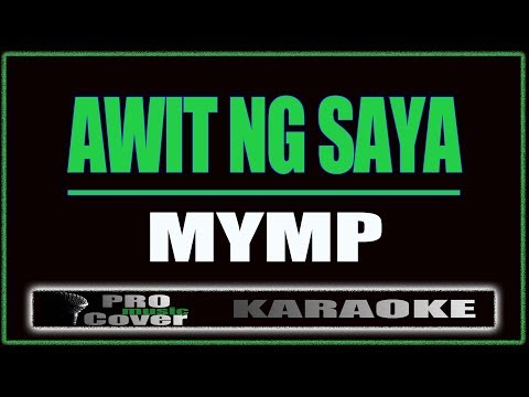 Awit Ng Saya - MYMP (KARAOKE)