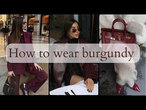 How to Wear burgundy and Look Effortless / maroon Fashion: A Timeless Classic / outfit ideas 2024