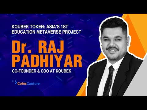 Koubek Token : Asia’s 1st Education Metaverse Project | Koubek coin | Raj Padhiyar