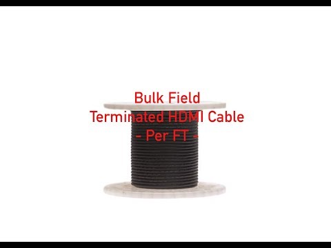 Bulk Field Terminated HDMI Cable - Per FT P#83-801-100BK