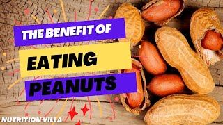 why is eating peanuts good for you ? - Peanuts Health Benefits | NUTRITION VILLA